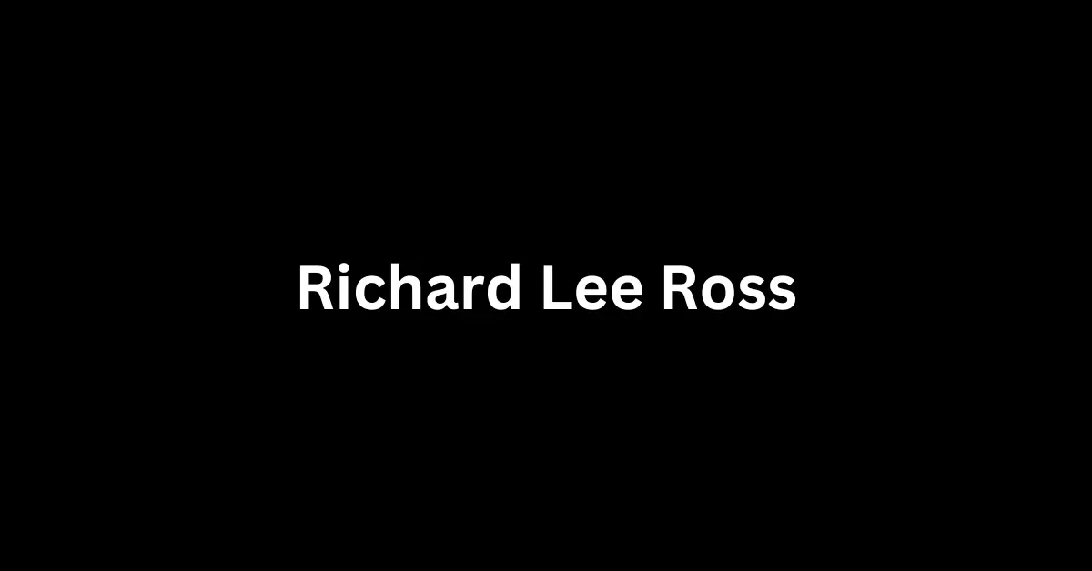 Richard Lee Ross